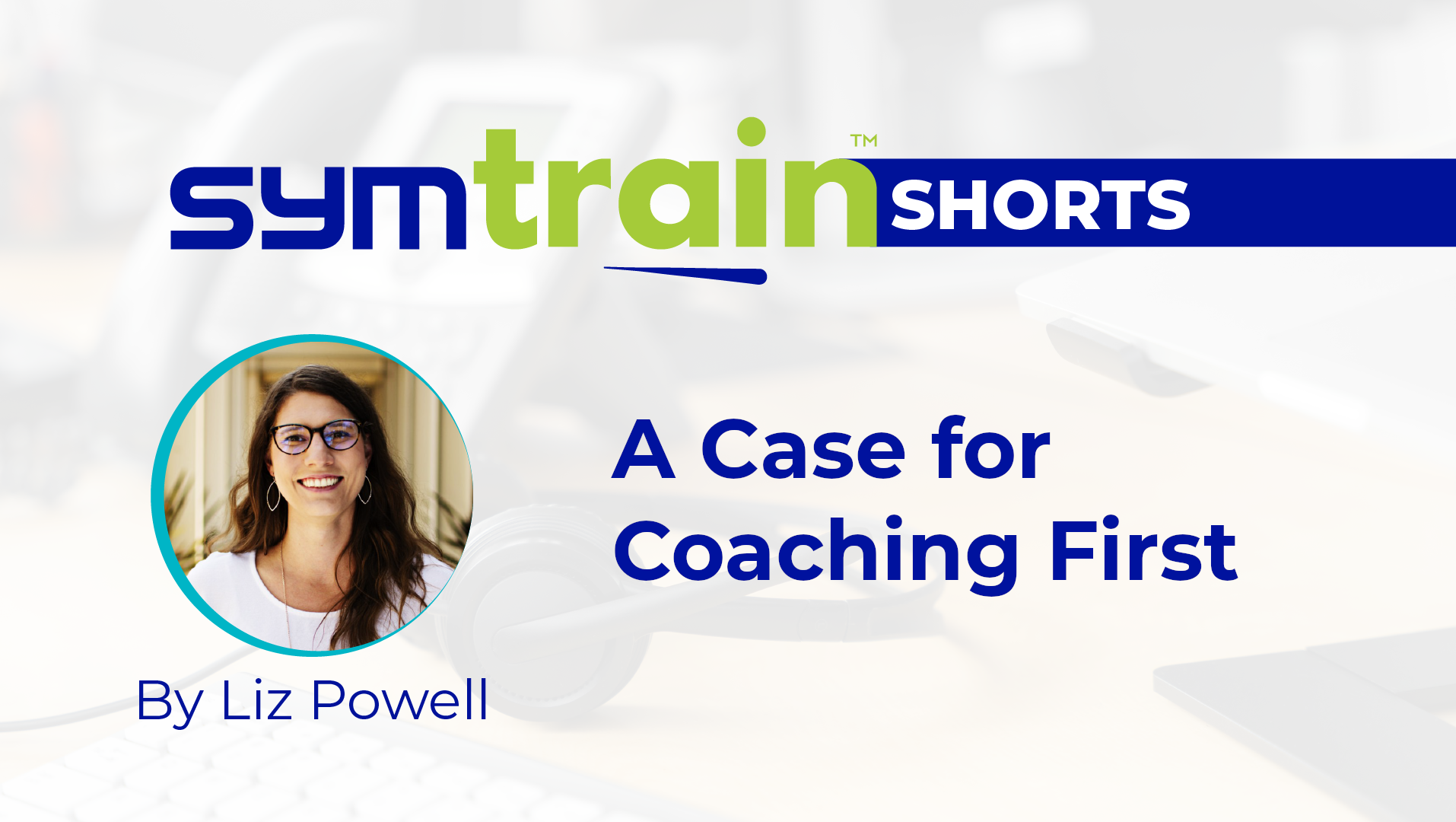 SymTrain Shorts — A Case for Coaching First - SymTrain